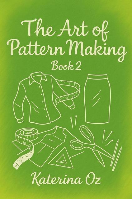 The Art of Pattern Making. Book 2