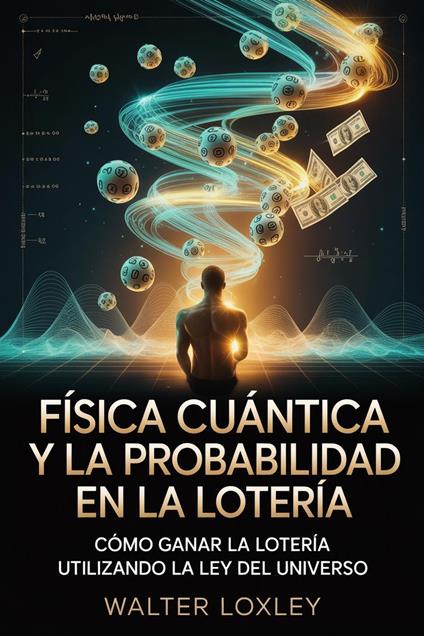 Física cuántica y la probabilidad en la lotería