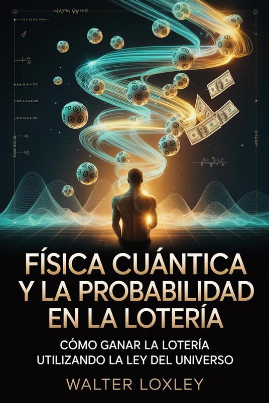 Física cuántica y la probabilidad en la lotería