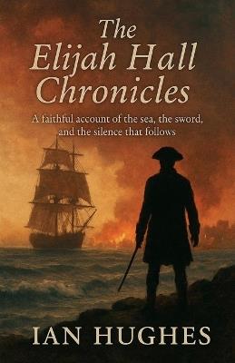 The Elijah Hall Chronicles - Ian Hughes - cover
