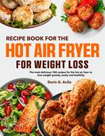 Recipe Book For The Hot Air Fryer For Weight Loss