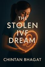 The Stolen IVF Dream