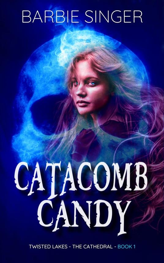 Catacomb Candy - Barbie Singer - ebook