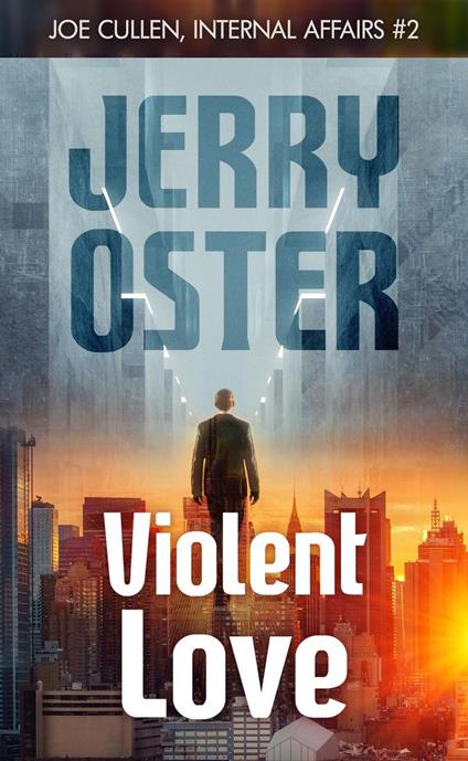 Violent Love: Joe Cullen, Internal Affairs #2