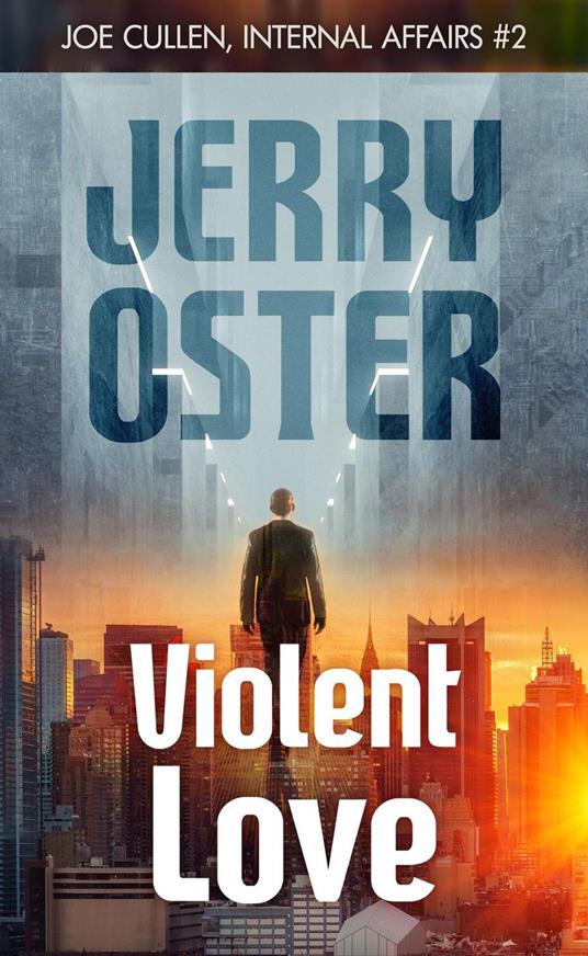 Violent Love: Joe Cullen, Internal Affairs #2