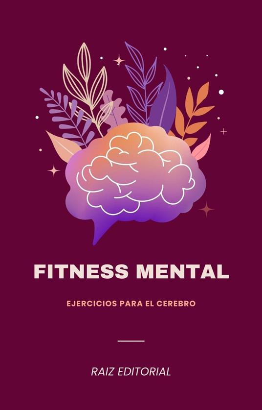 FITNESS MENTAL: EJERCICIOS PARA EL CEREBRO
