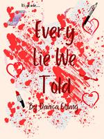 Every Lie We Told