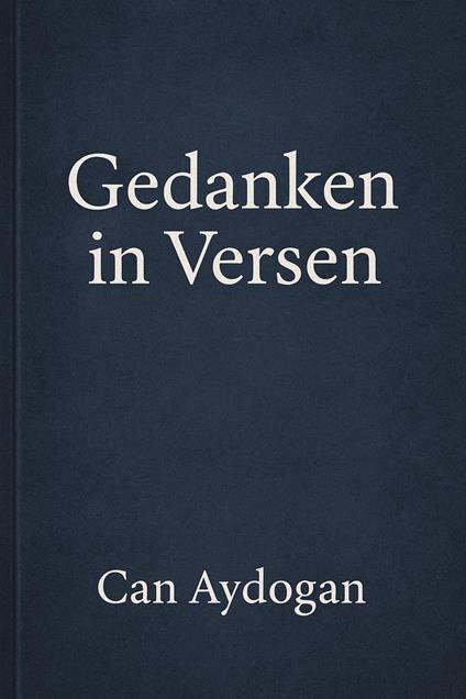 Gedanken in Versen
