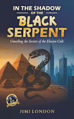 In the Shadow of the Black Serpent