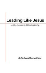 Leading Like Jesus: An MBA Approach to Biblical Leadership