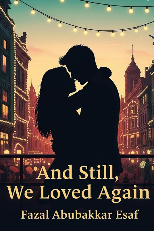 And Still, We Loved Again