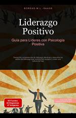 Liderazgo Positivo: Guía para Líderes con Psicología Positiva