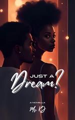 Just A Dream?