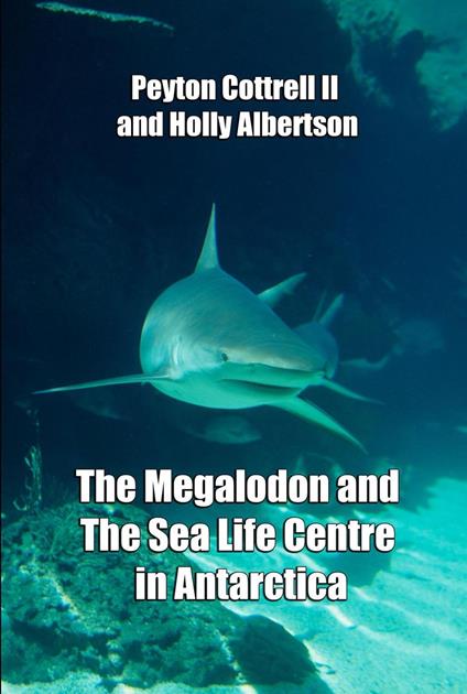 The Megalodon and The Sea Life Centre in Antarctica