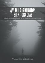 ¿Y MI DIGNIDAD? BIEN, GRACIAS
