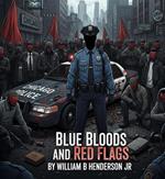 Blue Bloods and Red Flags