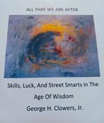 All That We Are After