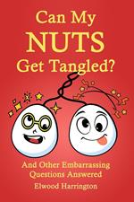 Can My Nuts Get Tangled? And Other Embarrassing Questions Answered, Funny Gag Gift For Adults