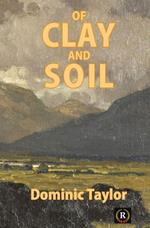 Of Clay and Soil