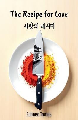 The Recipe For Love - Echoed Tomes - cover