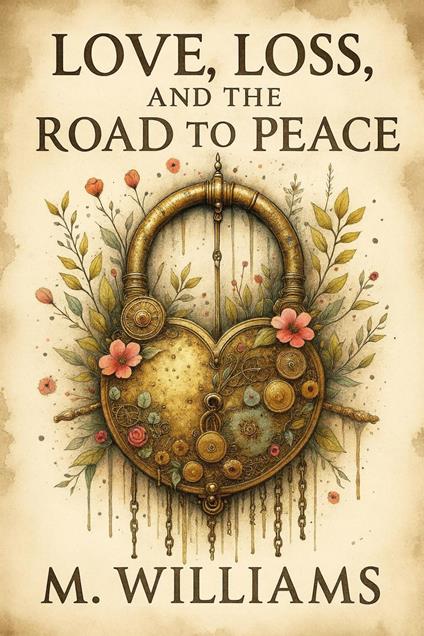 Love, Loss, and the Road to Peace