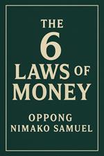 The 6 Laws Of Money