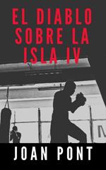 El Diablo Sobre la Isla IV. Último Asalto