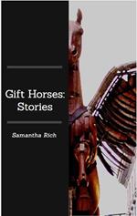 Gift Horses: Stories