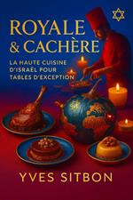 Royale & Cachère : La Haute Cuisine d’Israël pour Tables d’Exception