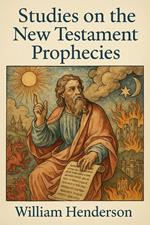 Studies on the New Testament Prophecies