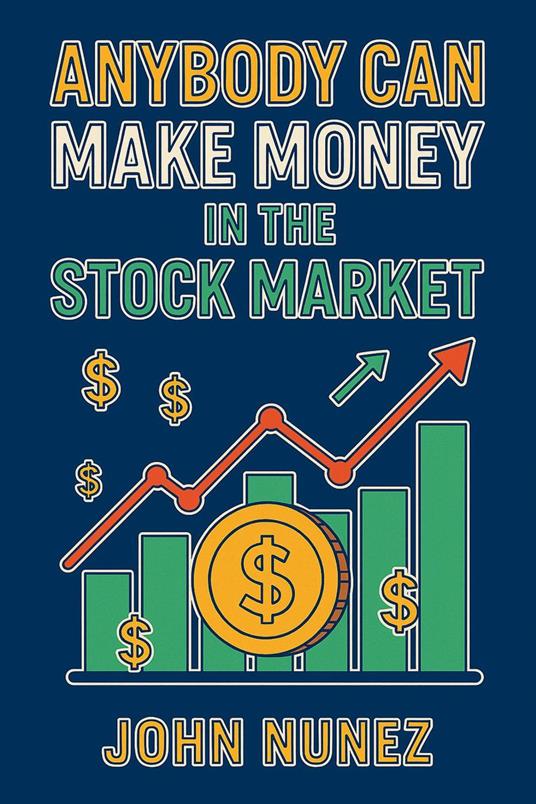 Anybody Can Make Money in the Stock Market