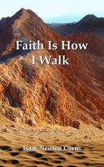 Faith Is How I Walk