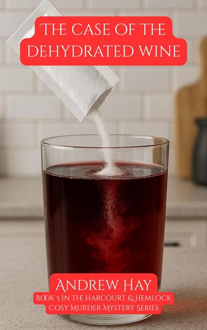 The Case Of The Dehydrated Wine