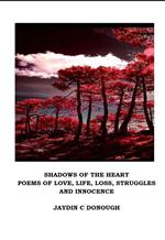 Shadows of the Heart : Poems