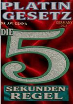 Platin-Gesetz – Die 5-Sekunden-Regel
