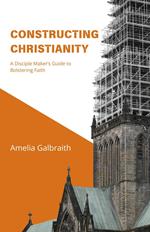 Constructing Christianity