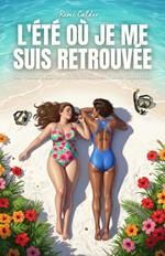 L'Été où Je Me Suis Retrouvée: Une romance queer avec du Sable dans des Endroits Impossibless