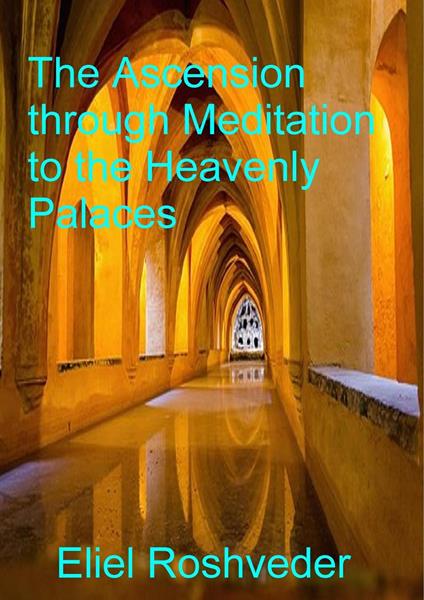 The Ascension through Meditation to the Heavenly Palaces