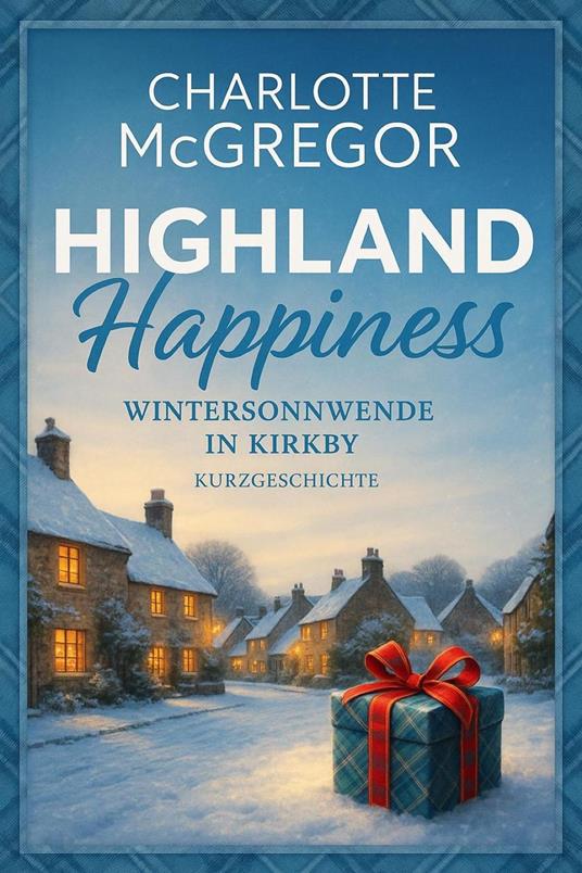 Highland Happiness – Wintersonnwende in Kirkby