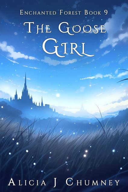 The Goose Girl - Alicia J. Chumney - ebook