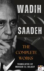Wadih Saadeh / The Complete Works