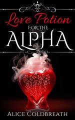 Love Potion for the Alpha