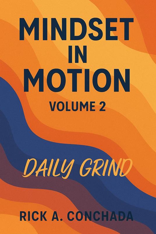 Mindset In Motion - Vol 2 Daily Grind