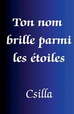 Ton nom brille parmi les étoiles