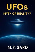 UFOs. Myth or Realty?