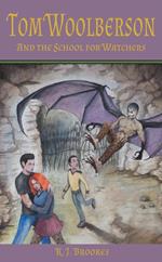 Tom Woolberson and the School for Watchers
