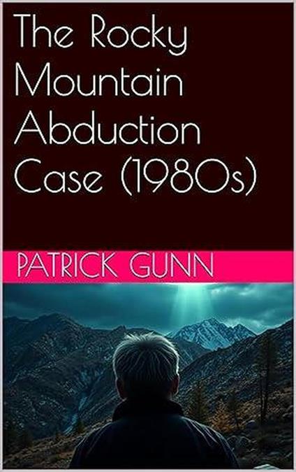 The Rocky Mountain Abduction Case (1980s)