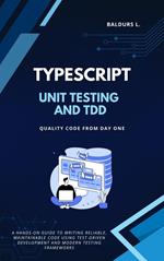 Unit Testing and TDD with TypeScript: Quality Code from Day One