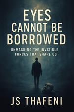 Eyes cannot be borrowed