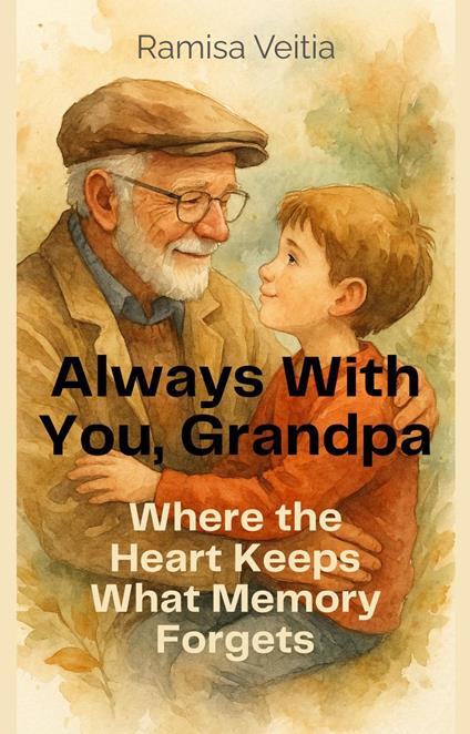 Always With You, Grandpa - Ramisa Veitia - ebook